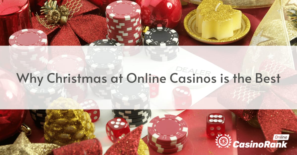 Dlaczego Å›wiÄ™ta w kasynach online sÄ… najlepsze